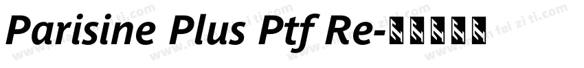 Parisine Plus Ptf Re字体转换